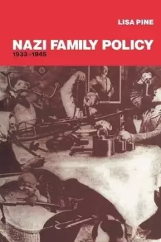 Image of Nazi family policy 1933-1945 by Lisa Pine