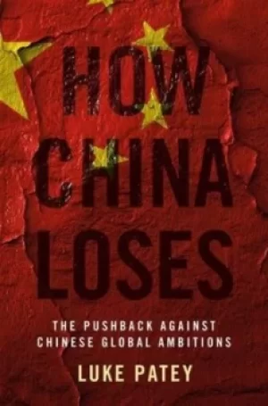 Image of How China loses by Luke A. Patey