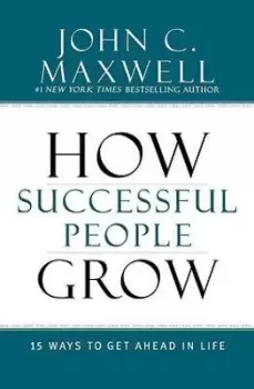 Image of How Successful People Grow by John C. Maxwell