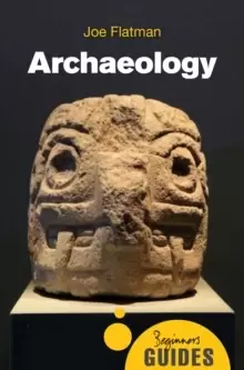 Image of Archaeology : A Beginner's Guide