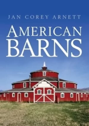 Image of American barns by Jan Corey Arnett