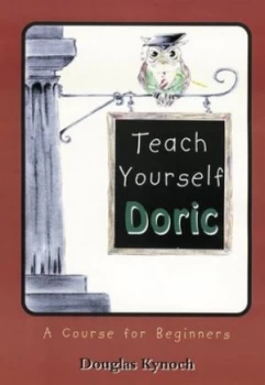 Image of Teach Yourself Doric by Douglas Kynoch Paperback