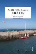 Image of 500 hidden secrets of dublin revised