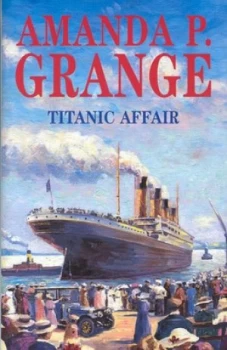Image of Titanic Affair by Amanda Grange Hardback