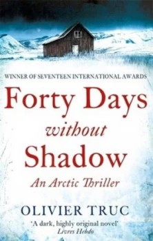 Image of Forty Days Without Shadow by Olivier Truc Book