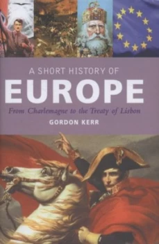 Image of A Short History of Europe by Gordon Kerr Hardback