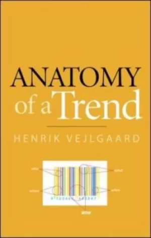 Image of Anatomy of a trend by Henrik Vejlgaard