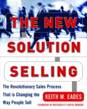 Image of new solution selling the revolutionary sales process that is changing the w