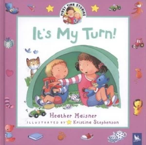Image of Its My Turn by Heather Maisner and Kristina Stephenson Hardback