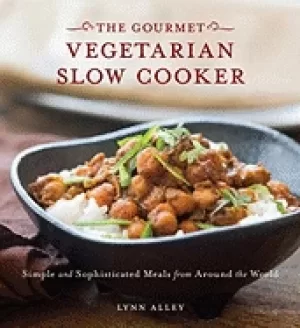 Image of gourmet vegetarian slow cooker simple and sophisticated meals from around t