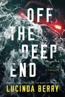 Image of Off the Deep End : A Thriller