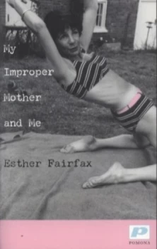 Image of My Improper Mother and Me by Esther Fairfax Paperback