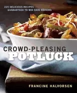 Image of crowd pleasing potluck 225 delicious recipes guaranteed to win rave reviews