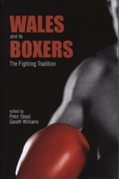 Image of Wales and Its Boxers by Peter Stead Hardback