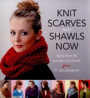 Image of Knit Scarves and Shawls Now by Various Book