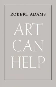 Image of Art Can Help by Robert Adams Hardback