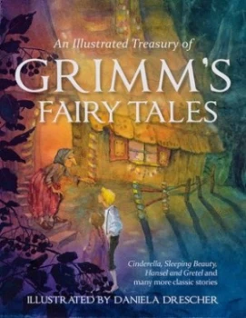 Image of An Illustrated Treasury of Grimms Fairy Tales by Jacob and Wilhelm Grimm Hardback