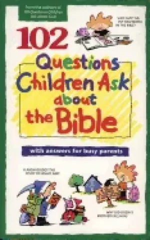 Image of 102 questions children ask about the bible