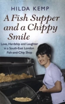Image of A Fish Supper and a Chippy Smile by Hilda Kemp Paperback