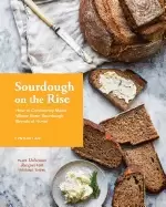 Image of sourdough on the rise how to confidently make whole grain sourdough breads