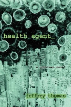 Image of Health Agent by Jeffrey Thomas Book
