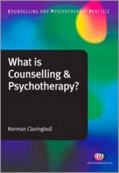 Image of What Is Counselling and Psychotherapy by Norman Claringbull Book