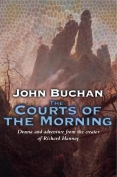 Image of The Courts of the Morning by John Buchan Book