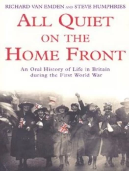 Image of All Quiet on the Home Front by Steve Humphries Paperback