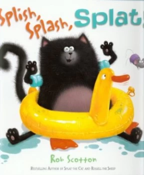 Image of Splish Splash Splat by Rob Scotton Paperback