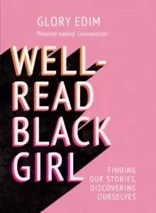 Image of Well-Read Black Girl : Finding Our Stories, Discovering Ourselves