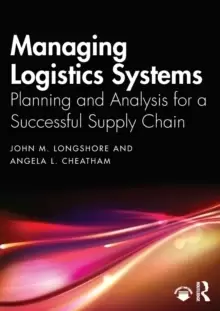 Image of Managing Logistics Systems : Planning and Analysis for a Successful Supply Chain