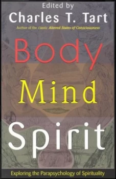 Image of Body Mind Spirit by Charles T. Tart Paperback