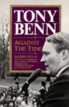 Image of Against the Tide by Tony Benn Paperback