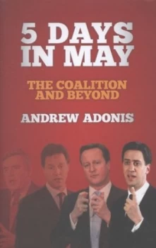 Image of 5 Days in May by Andrew Adonis Hardback