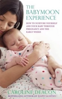 Image of The babymoon experience by Caroline Deacon