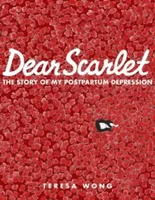 Image of Dear Scarlet : The Story of My Postpartum Depression
