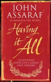 Image of Having It All by John Assaraf Paperback