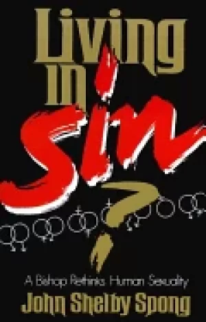 Image of living in sin a bishop rethinks human sexuality