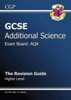 Image of Gcse Additional Science Aqa Revision Guide - Higher with Online Edition a -G Course. Hardback