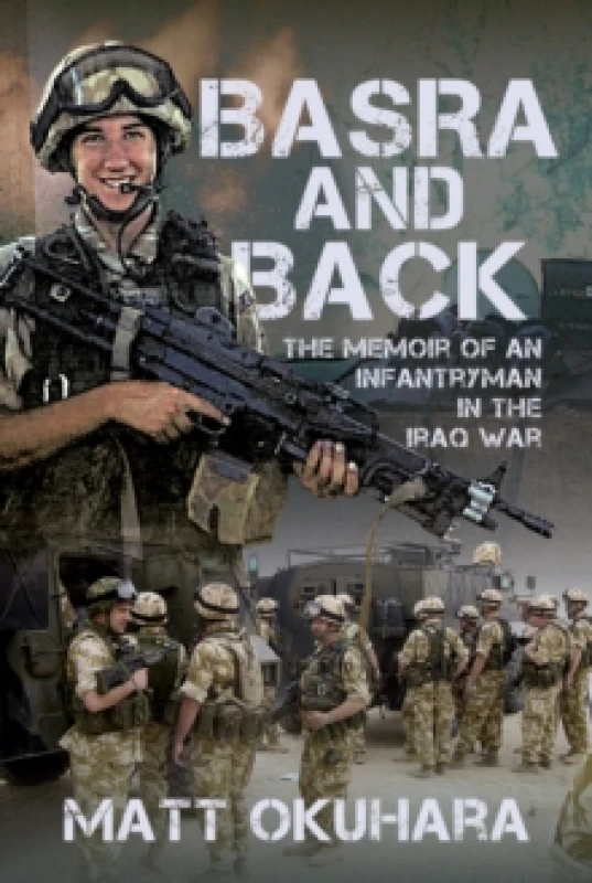 Image of Basra and Back. Hardback. By Matthew Okuhara Books
