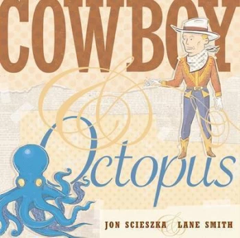 Image of Cowboy and Octopus by Jon Scieszka Book