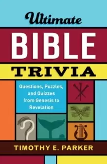 Image of Ultimate Bible Trivia : Questions, Puzzles, and Quizzes from Genesis to Revelation