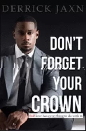 Image of dont forget your crown self love has everything to do with it