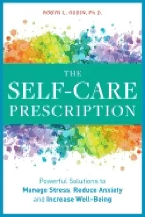 Image of self care prescription powerful solutions to manage stress reduce anxiety a