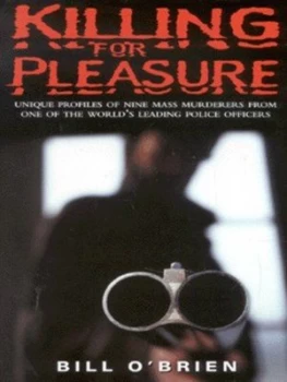 Image of Killing for Pleasure by Bill Obrien Hardback