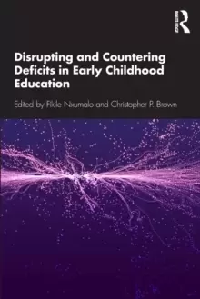Image of Disrupting and Countering Deficits in Early Childhood Education