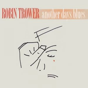 Image of Another Days Blues by Robin Trower CD Album