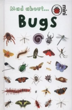 Image of Mad about- Bugs by Deborah Murrell and Ian Escott and Stuart Hine Hardback