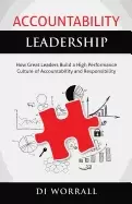 Image of accountability leadership how great leaders build a high performance cultur