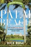 Image of palm beach the essential guide to americas legendary resort town
